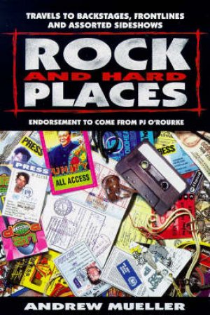 Rock & Hard Places by Andrew Mueller