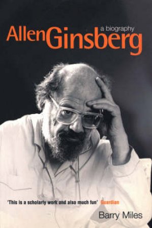 Ginsberg: A Biography by Barry Miles