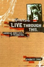 Live Through This American Rock In The Nineties
