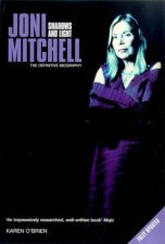 Shadows And Light Joni Mitchell The Definitive Biography
