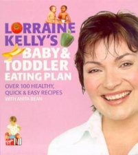 Lorraine Kellys Baby  Toddler Eating Plan
