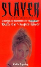 Slayer The Next Generation The Unofficial  Unauthorised Guide To Season Six Of Buffy