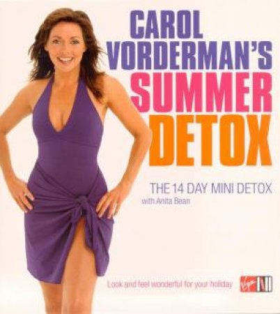 Carol Vorderman's Summer Detox: The 14 Day Mini Detox by Carol Vorderman