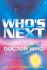 Whos Next An Unofficial And Unauthorised Guide To Dr Who