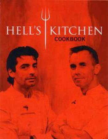 Hell's Kitchen Cookbook: Kitchen Hell, Food Heaven by Gary Rhodes & Jean C Novelli