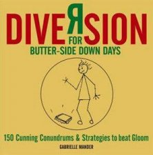 Diversion For ButterSide Down Days