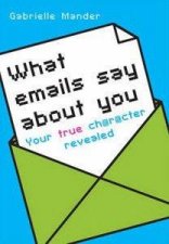 What Emails Say About You Your True Character Revealed