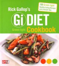 Rick Gallops GI Diet GreenLight Cookbook