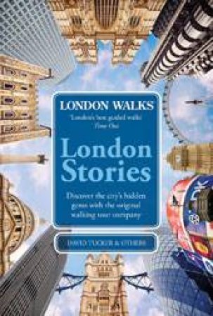 London Walks: London Stories by David Tucker