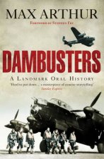Dambusters A Landmark Oral History