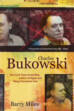Charles Bukowski by Barry Miles
