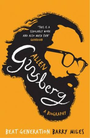 Allen Ginsberg: Beat Poet by Barry Miles