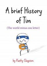 A Brief History Of Tim