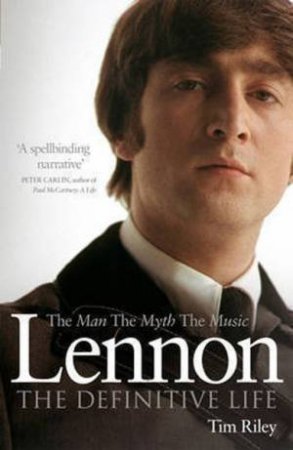 Lennon: The Definitive Life by Tim Riley