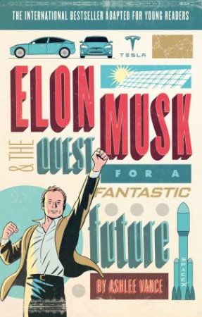 Elon Musk (Young Reader's Edition) by Ashlee Vance