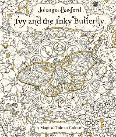 Ivy And The Inky Butterfly by Johanna Basford