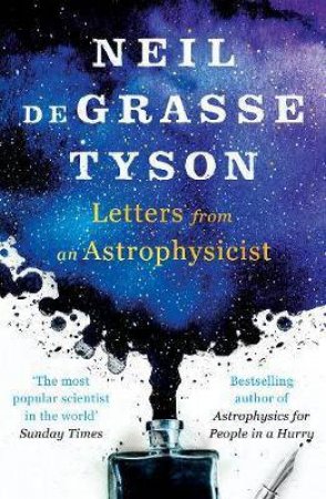 Letters From An Astrophysicist by Neil deGrasse Tyson