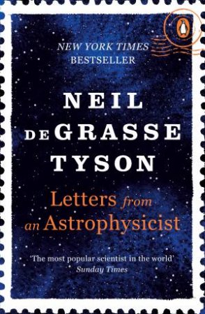 Letters From An Astrophysicist by Neil deGrasse Tyson