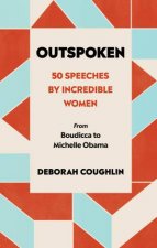 Outspoken 50 Speeches By Incredible Women