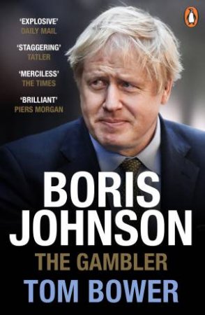 Boris Johnson by Tom Bower