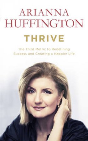 The Third Metric by Arianna Huffington