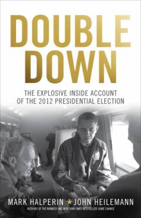 Double Down by John Heilemann & Mark Halperin
