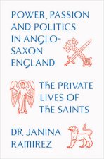 A Private Lives of the Saints The Power Passion and Politics in