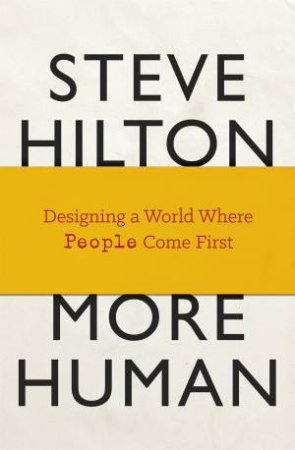 More Human by Steve Hilton