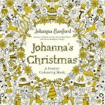 Johannas Christmas A Festive Colouring Book