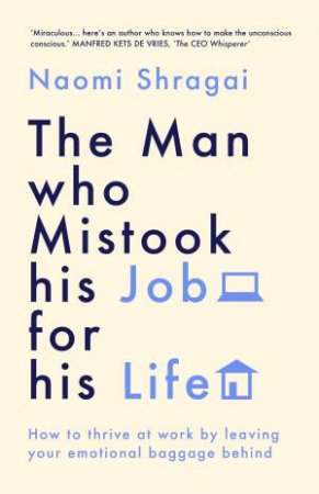 The Man Who Mistook His Job For His Life by Naomi Shragai