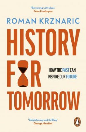 History for Tomorrow by Krznaric Roman Krznaric & Roman