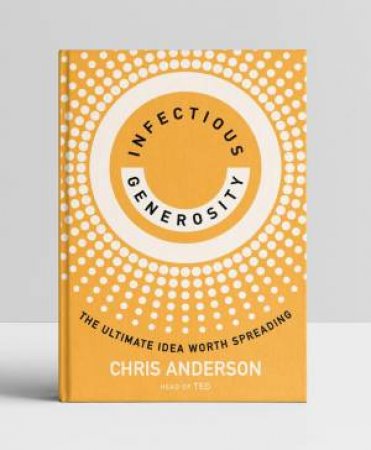 Infectious Generosity by Chris Anderson