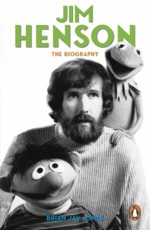 Jim Henson by Brian Jay Jones