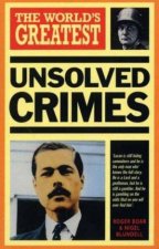 The Worlds Greatest Unsolved Crimes