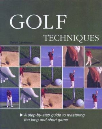 Golf Techniques by Derek Lawrenson