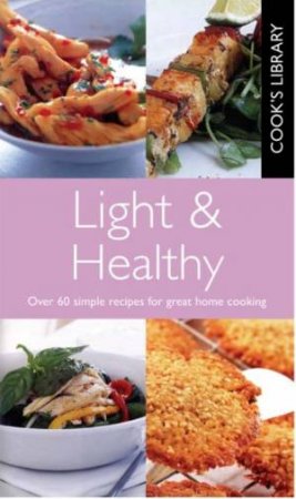 Cook's Library: Light and Healthy by Bounty