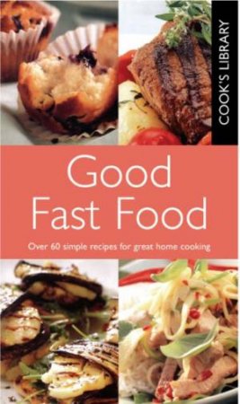 Cook's Library: Good Fast Food by Bounty