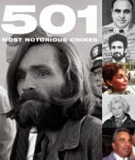 501 Most Notorious Crimes