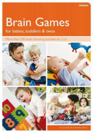 Brain Games for Babies, Toddlers and Twos by Jackie Silberg