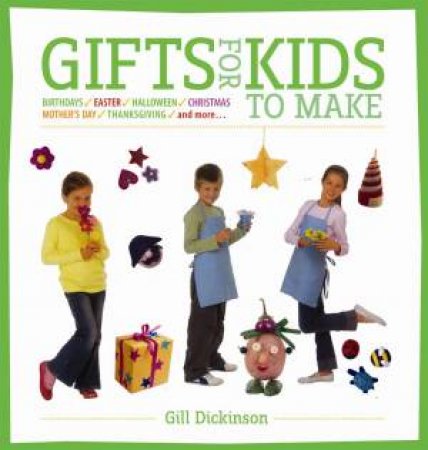 Gifts for Kids to Make by Cheryl Owen