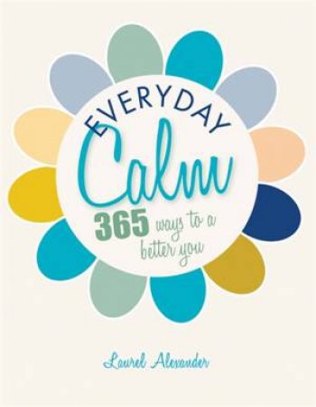Everyday Calm by Laurel Alexander