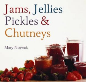 Jams, Jellies, Pickles and Chutney by Myriad