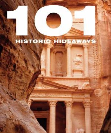 101 Historic Hideaways by Various