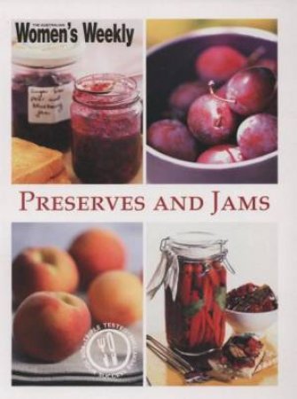 AWW Preserves And Jams by Australian Women's Weekly