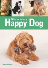How to have a Happy Dog