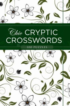 Chic Cryptic Crosswords 1 by Various 