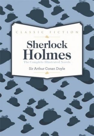 Sherlock Holmes Complete Novels by Arthur Conan Doyle