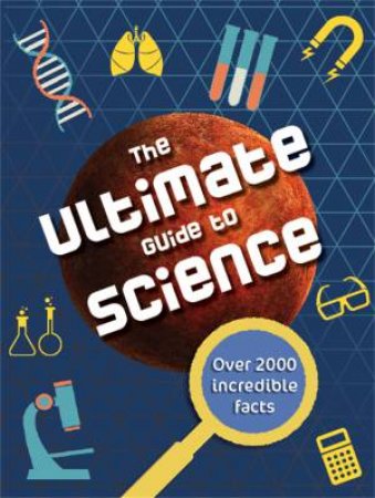 The Ultimate Guide to Science by Various