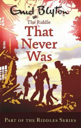 The Riddle that Never Was by Enid Blyton