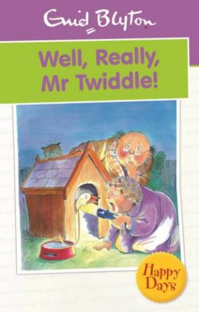 Happy Days: Well, Really, Mr Twiddle!